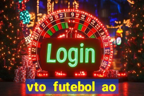 vto futebol ao vivo biz